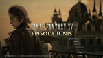 Вступительная заставка DLC Episode Ignis для Final Fantasy 15